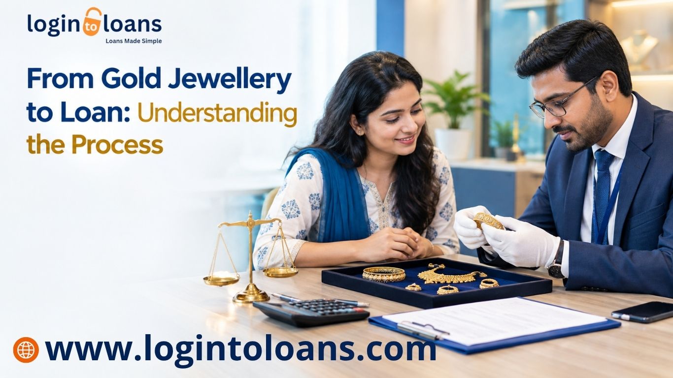From Gold Jewellery to Loan: Understanding the Process