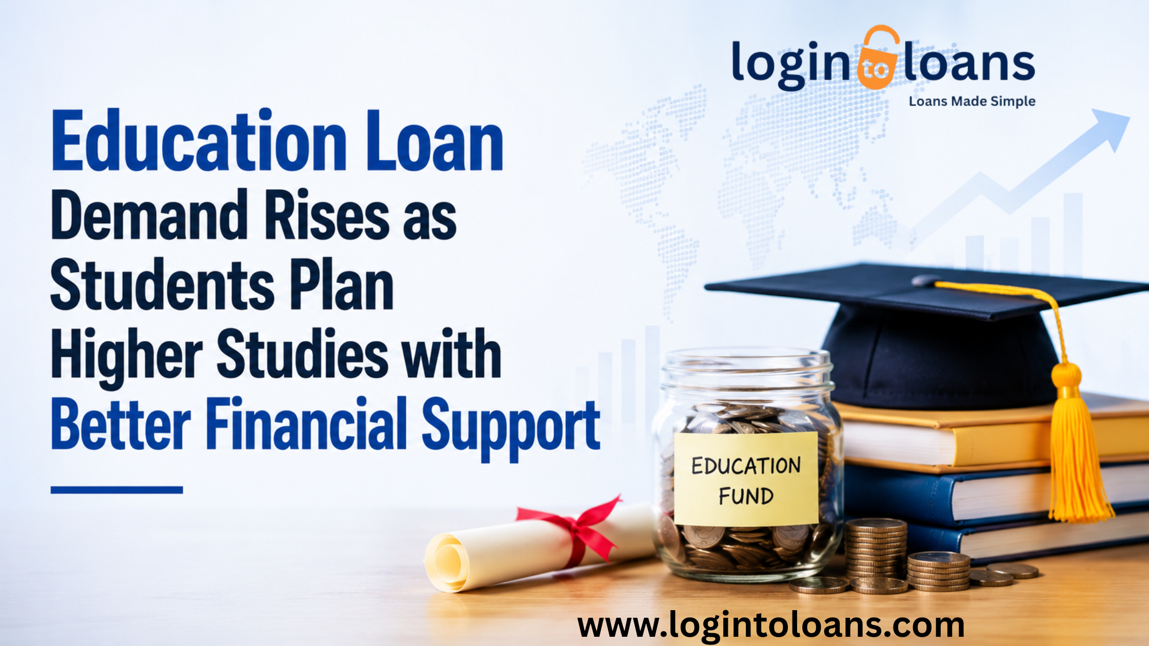 Education Loan Demand Rises as Students Plan Higher Studies with Better Financial Support