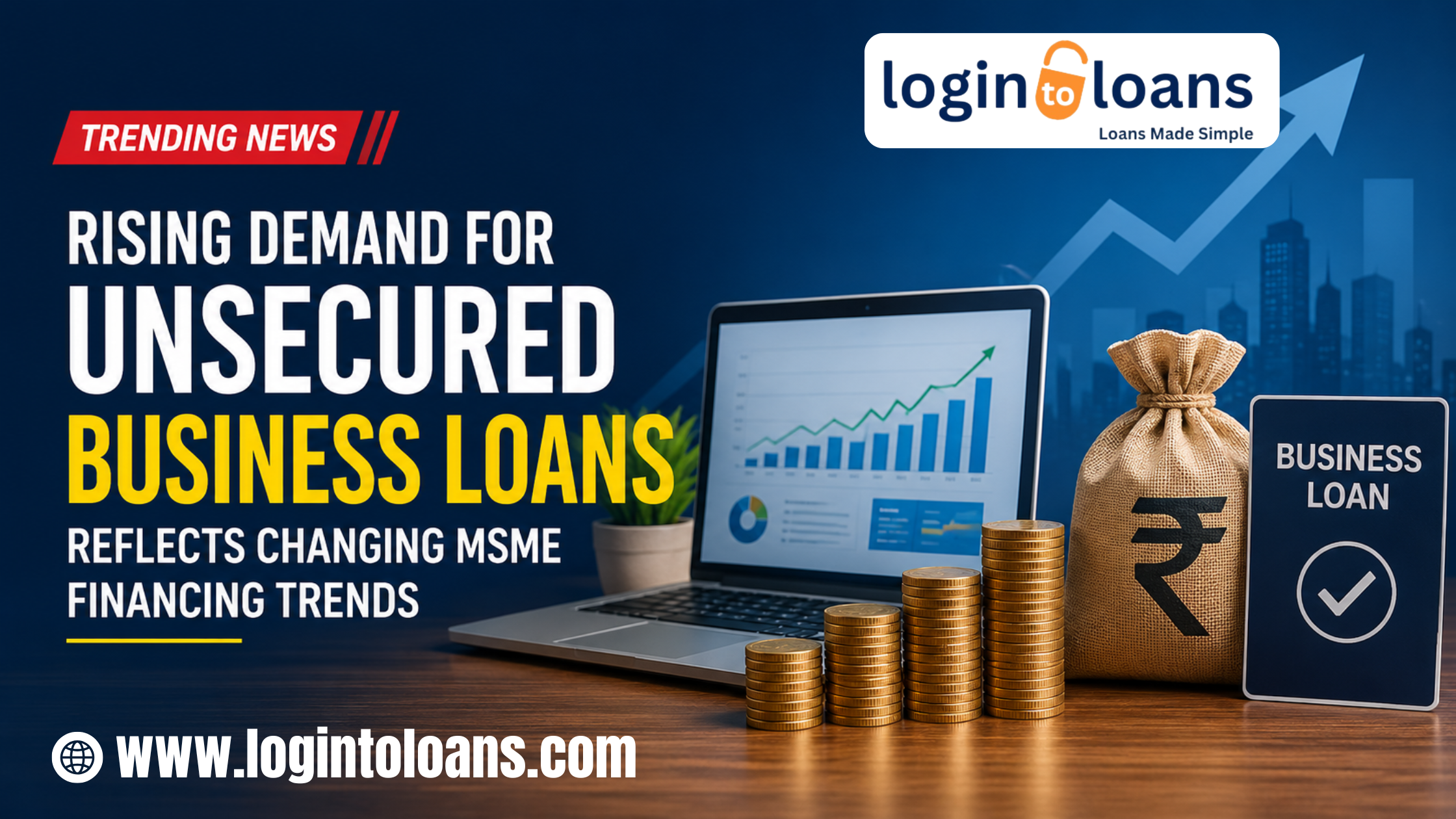 Rising Demand for Unsecured Business Loans Reflects Changing MSME Financing Trends